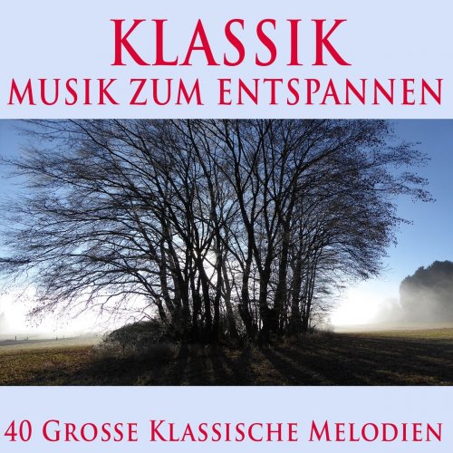 Arthur Rubinstein - Klassik - Musik zum Entspannen (40 große klassische melodien) (2018)