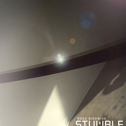 Ross Birdwise - Stumble (2018)