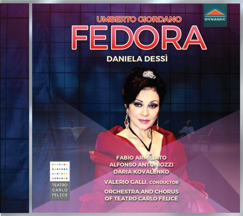 Daniela Dessì, Orchestra and Chorus of Theater Carlo Felice & Valerio Galli - Giordano: Fedora (2018) [Hi-Res]