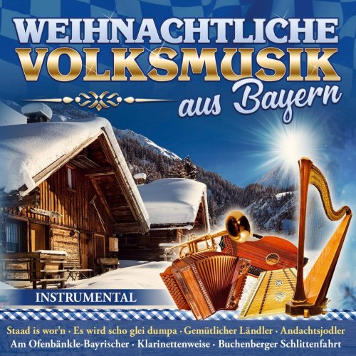 VA - Weihnachtliche Volksmusik aus Bayern (2018)