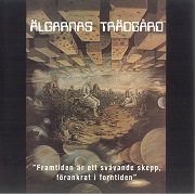 Älgarnas Trädgård - Framtiden Är Ett Svävande Skepp, Förankrat I Forntiden (Reissue) (1972/2007)