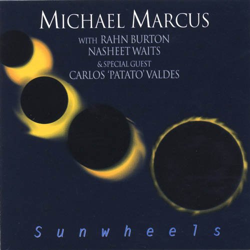 Michael Marcus - Sunwheels (2001)