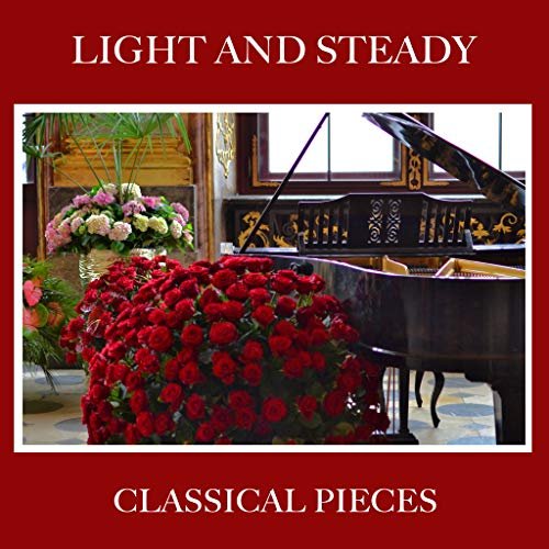 Piano Pianissimo - #11 Light and Steady Classical Pieces (2018)