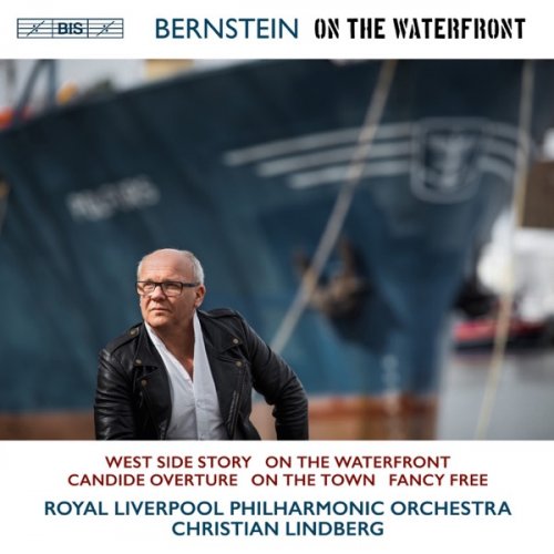 Royal Liverpool Philharmonic Orchestra & Christian Lindberg - Bernstein On the Waterfront (2018) [Hi-Res]