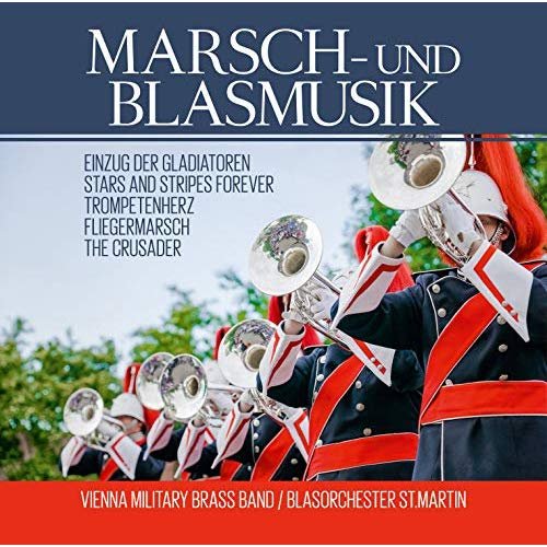 Vienna Military Brass Band - Marsch- und Blasmusik (2018)