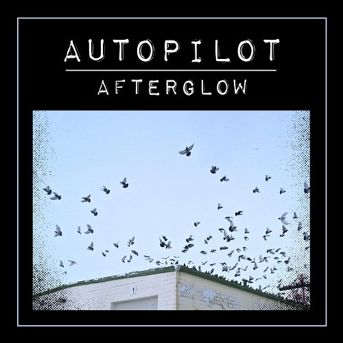 Autopilot - Afterglow (2018)
