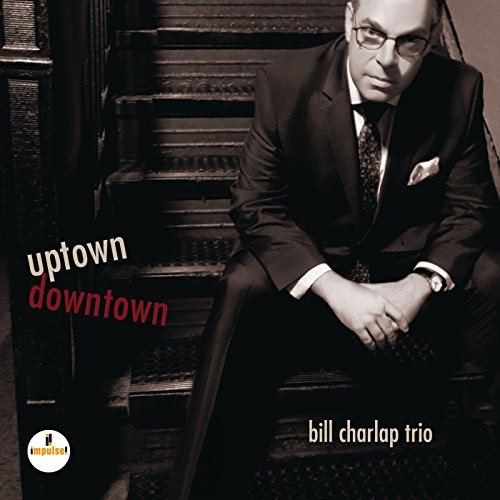 Bill Charlap Trio - Uptown Downtown (2017) CD Rip