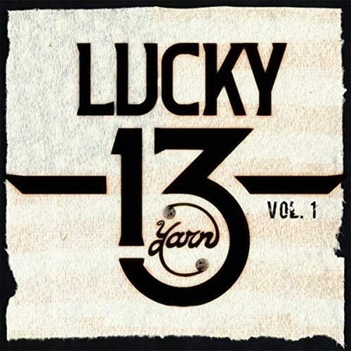Yarn - Lucky 13, Vol. One (2018)