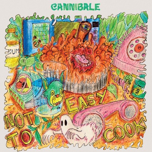 CANNIBALE - Not Easy to Cook (2018)
