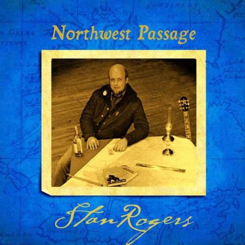 Stan Rogers - Northwest Passage (1981/2018) [Hi-Res]