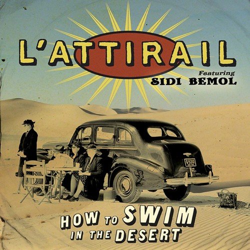 L'Attirail - How to Swim in the Desert (2018)
