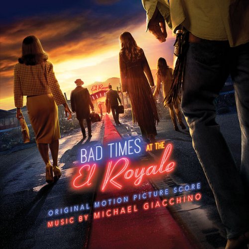 Michael Giacchino - Bad Times At The El Royale: Original Motion Picture Score (2018) [CD Rip]