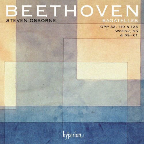 Stephen Osborne - Beethoven: Bagatelles, Op. 33, 119 & 126, WoO. 52, 56, 59-61 (2012)