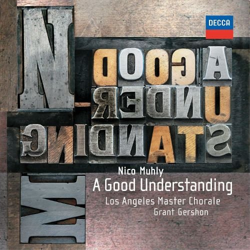 Los Angeles Master Chorale / Grant Gershon - Nico Muhly: A Good Understanding (2010)