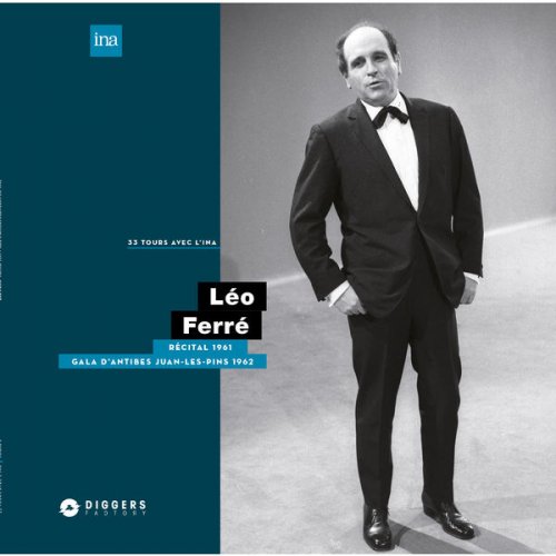 Léo Ferré - Récital à la Maison de la Radio (1961) - Gala Antibes Juan-Les-Pins (1962) (2018) [Hi-Res]