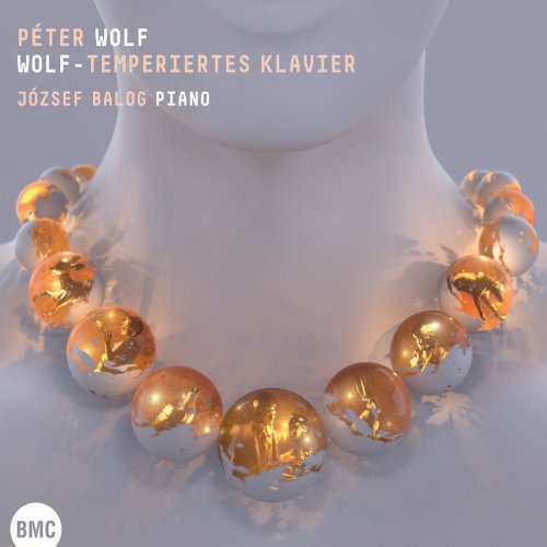 József Balog - Péter Wolf: Wolf-Temperiertes Klavier (2018)