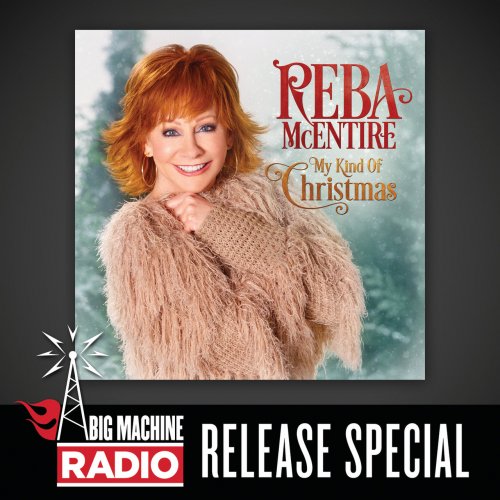 Reba McEntire - My Kind Of Christmas (Big Machine Radio Release Special) (2018)
