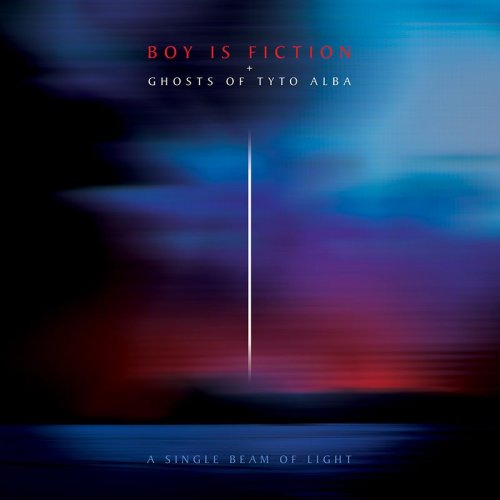 Boy is Fiction & Ghosts of Tyto Alba - A Single Beam of Light (2018)