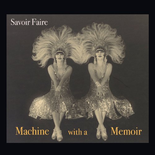 Savoir Faire - Machine with a Memoir (2018)