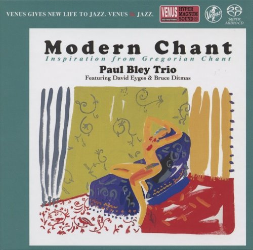 Paul Bley Trio - Modern Chant: Inspiration From Gregorian Chant (1994) [2018 SACD]