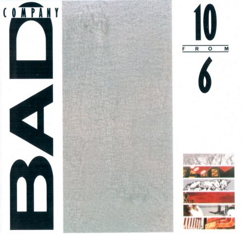 Bad Company - 10 From 6 (1985) CD-Rip