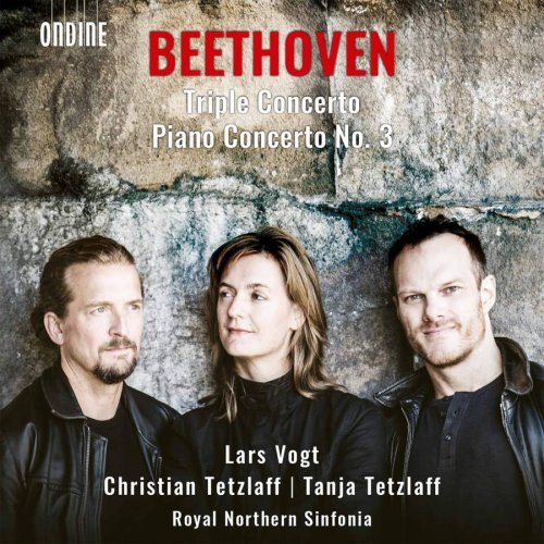 Lars Vogt, Christian Tetzlaff, Tanja Tetzlaff & Royal Northern Sinfonia - Beethoven: Triple Concerto & Piano Concerto No. 3 (2017) [CD Rip]