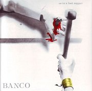 Banco - As In Last Supper (Reissue) (1976/2007)