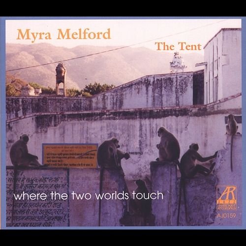 Myra Melford & The Tent - Where the Two Worlds Touch (2004)