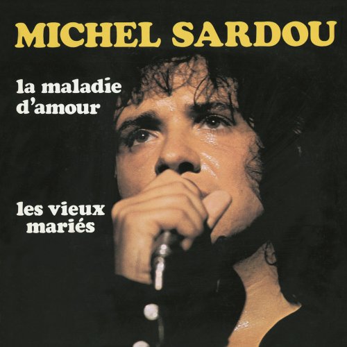 Michel Sardou - La Maladie D'Amour (2004)