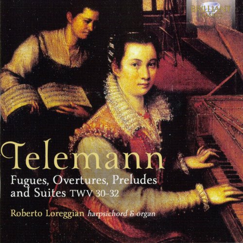 Roberto Loreggian - Telemann: Fugues, Overtures, Preludes & Suites (2013)