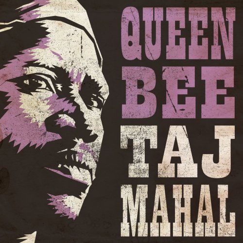 Taj Mahal - Queen Bee (2018)