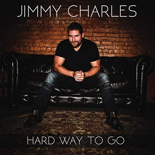 Jimmy Charles - Hard Way to Go (2018)