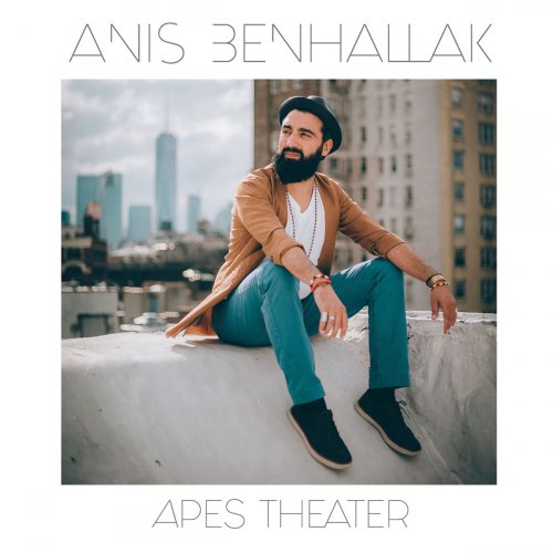 ANIS BENHALLAK - Apes Theater (2018)