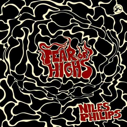 Niles Philips - Fear of Highs (2018)