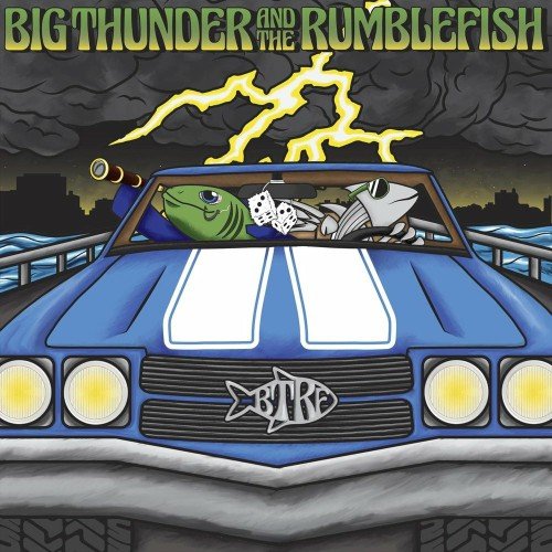 Big Thunder And The Rumblefish - Big Thunder And The Rumblefish (2018)