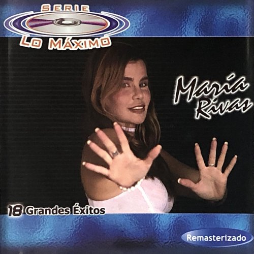 Maria Rivas - Maria Rivas' 18 Greatest Hits (18 Grandes Éxitos) (2005/2018)