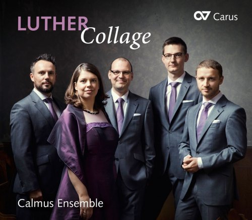 Calmus Ensemble - Luther Collage (2017) [Hi-Res]