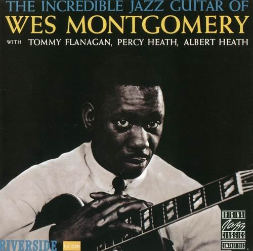 Wes Montgomery - The Incredible Jazz Guitar of Wes Montgomery (1992) 320 kbps