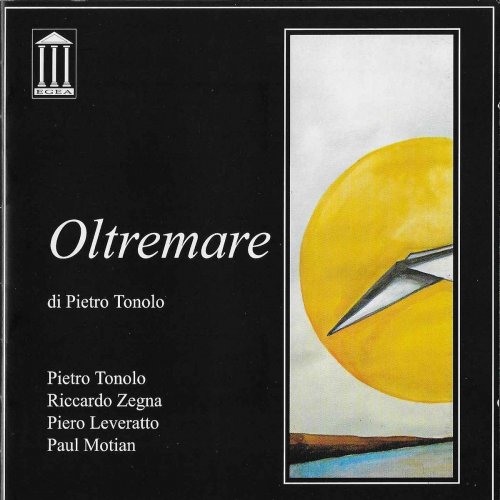 Pietro Tonolo - Oltremare 2004/(2018)