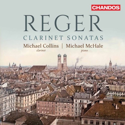 Michael Collins & Michael McHale - Reger Clarinet Sonatas (2017)