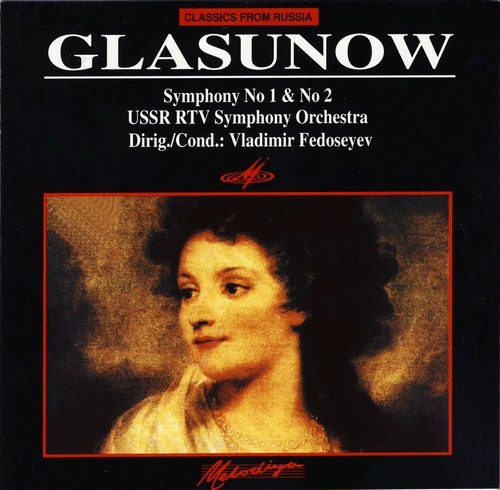 USSR RTV Symphony Orchestra, Vladimir Fedoseyev - Glasunow: Symphony No. 1 & No. 2 (1994)