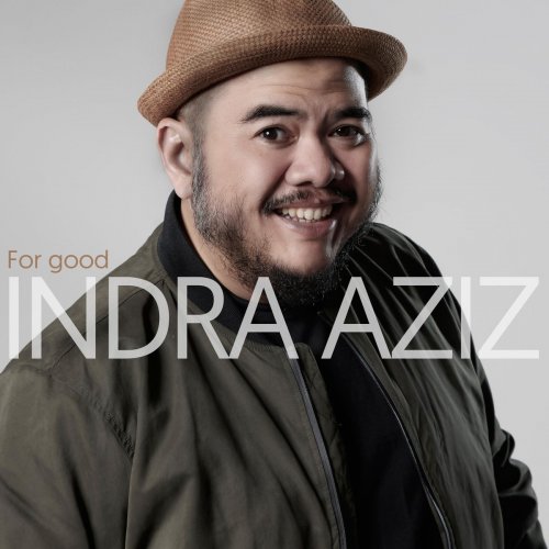 Indra Aziz - For Good (2018)