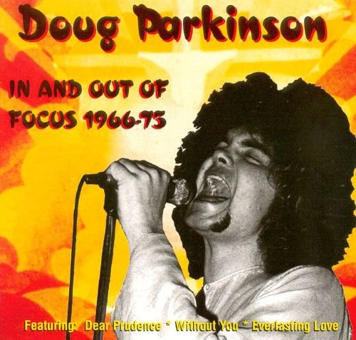 Doug Parkinson - In & Out Of Focus 1966-75 (1996) [CD-Rip]