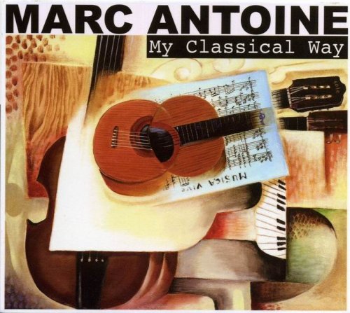 Marc Antoine - My Classical Way (2010)