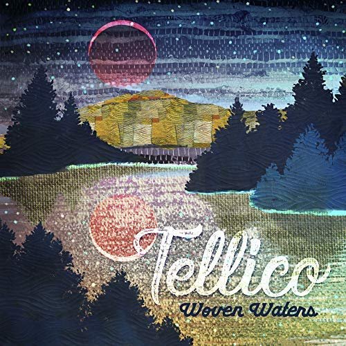 Tellico - Woven Waters (2018)