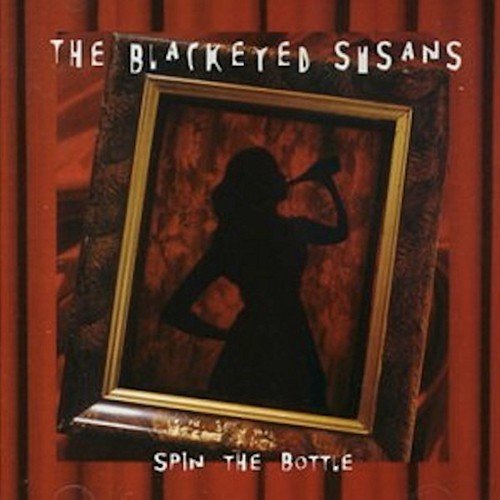 The Blackeyed Susans - Spin the Bottle (1997)