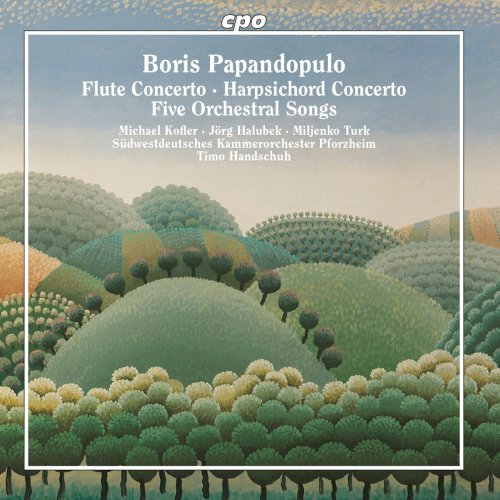 Südwestdeutsches Kammerorchester Pforzheim - Papandopulo: Piccolo Concerto, Harpsichord Concerto & 5 Orchestral Songs (2018)
