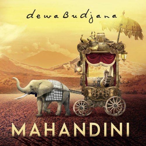 Dewa Budjana - Mahandini (2018) [Hi-Res]
