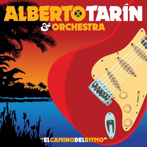 Alberto Tarín & Orchestra - El Camino del Ritmo (2018) [Hi-Res]