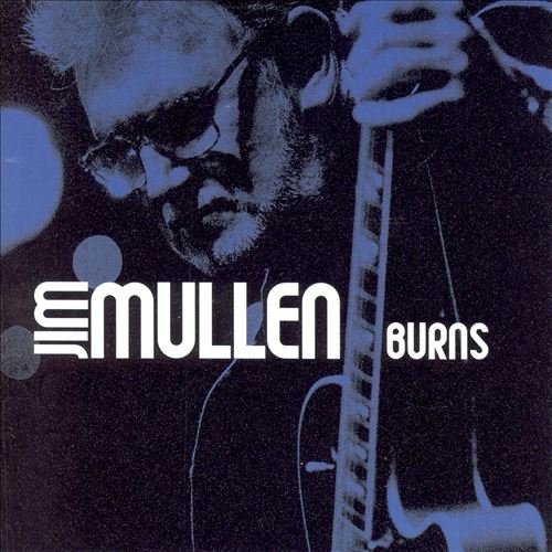 Jim Mullen - Burns (2000)